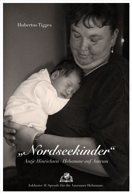 Nordseekinder - Antje Hinrichsen, Hebamme auf Amrum