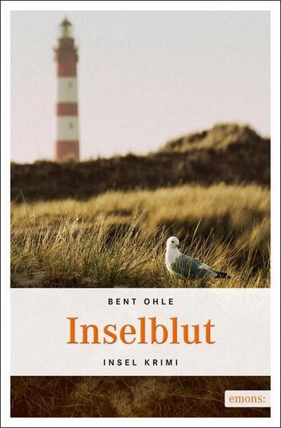Bent Ohle - Inselblut (Ein Amrum-Krimi)