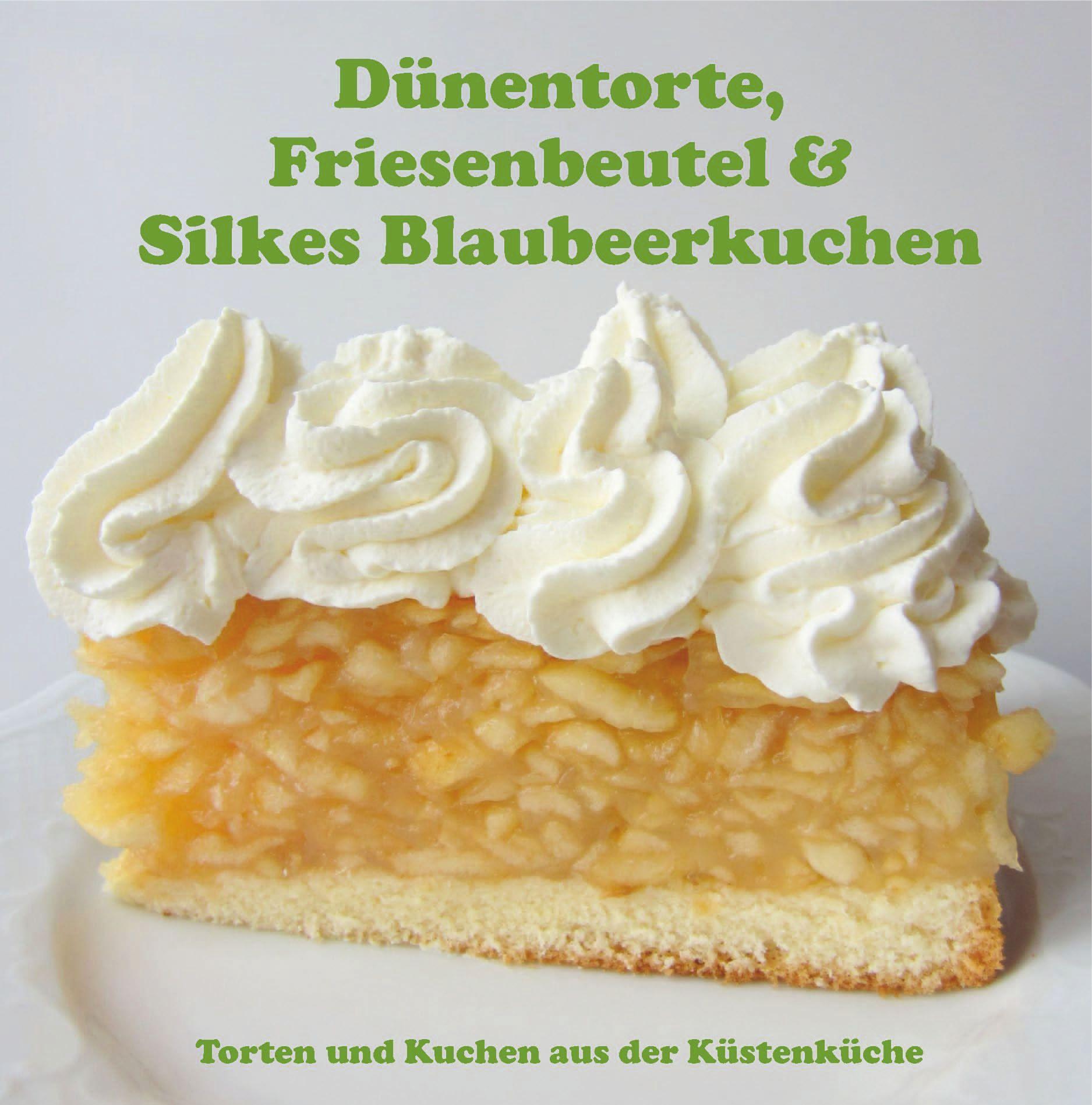 Dünentorte, Friesenbeutel & Silkes Blaubeerkuchen
