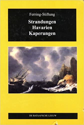 Strandungen, Havarien, Kaperungen