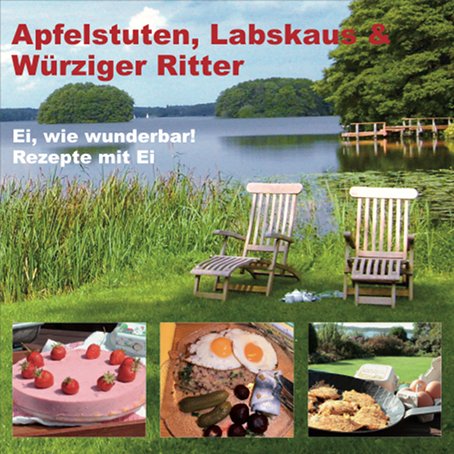 Apfelstuten, Labskaus & Würziger Ritter - Ei, wie wunderbar! Rezepte mit Ei