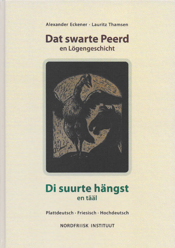 Dat swarte Peerd / Di suurte hängst (mit Audio-CD) plattdeutsch, friesisch, deutsch