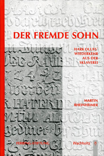 Der fremde Sohn - Hark Olufs' Wiederkehr aus der Sklaverei