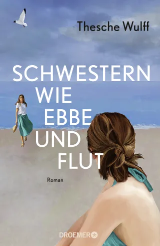 Schwestern wie Ebbe und Flut - von Thesche Wulff