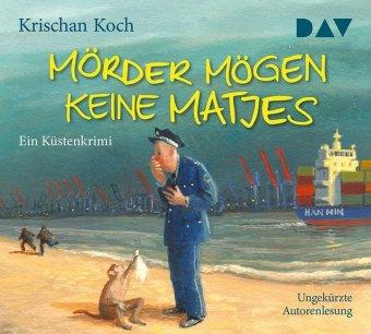Mörder mögen keine Matjes - Ein Küsten-Krimi (HÖRBUCH)
