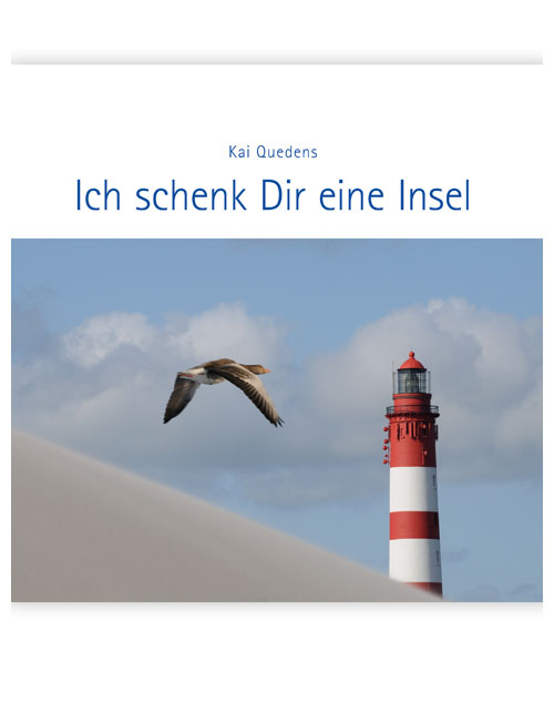 Ich schenk Dir eine Insel, von Kai Quedens